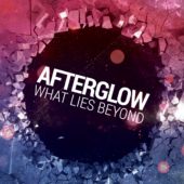 Afterglow - What Lies Beyond