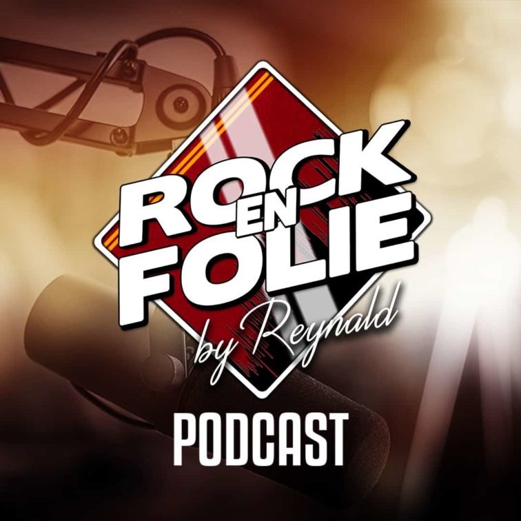 Image Podcast – Rockenfolie by Reynald du 09 Novembre 2021