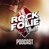 Image Podcast – Rockenfolie by Reynald du 04 Novembre 2021
