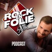 Image Podcast – Rockenfolie by Damien du 25 Février 2022