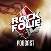 Image Podcast – Rockenfolie by Reynald du 08 Février 2022