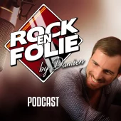 Image Podcast – Rockenfolie by Damien du 04 Mars 2022