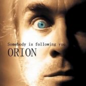 Pochette de l'album Somebody is following you de Orion