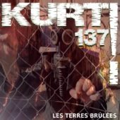 Pochette de l'album Les Terres Brulées de KURT137 !