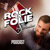 Image Podcast – Rockenfolie by Damien du 03 Juin 2022